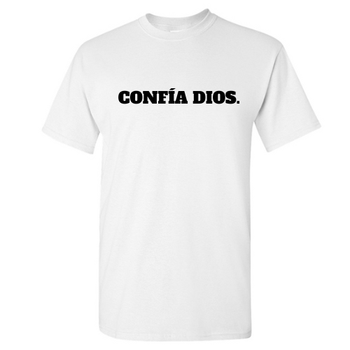 TRUST GOD. (Spanish Style)- T-Shirt