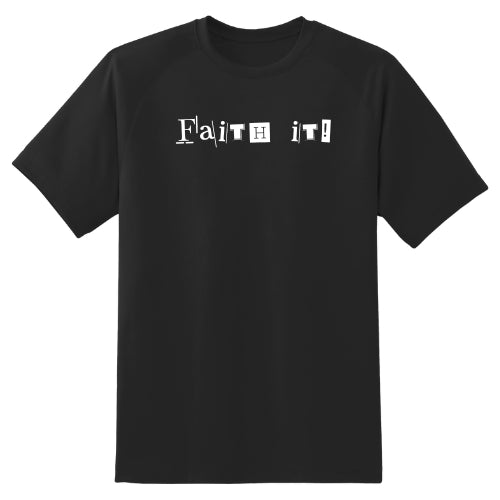 Faith it - T-Shirt